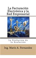 Facturacion Electronica y la Red Empresarial