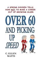 Over 60 and Picking Up Speed
