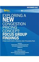 Exploring a New Congestion Pricing Concept: Focus Group Findings from Northern Virginia and Philadelphia