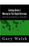 Getting Better 1 - Moving In The Right Direction