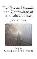 The Private Memoirs and Confessions of a Justified Sinner: With a Detail of Curious Traditionary Facts, and other Evidence, by the Editor