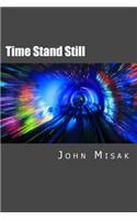 Time Stand Still