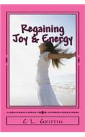 Regaining Joy & Energy