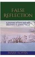 False Reflection A Journey of love and self discovery in poetry Vol. 2