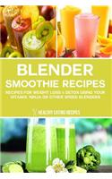 Blender Smoothie Recipes