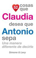 52 Cosas Que Claudia Desea Que Antonio Sepa: Una Manera Diferente de Decirlo
