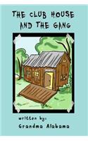 The Club House and The Gang