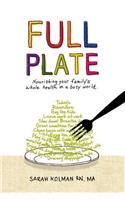 Full Plate: Nourishing Your Family's Whole Health in a Busy World(English)