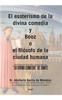 esoterismo de la divina comedia y Booz o el filósofo de la ciudad humana