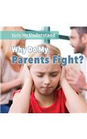 Why Do My Parents Fight?
