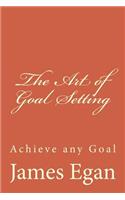 The Art of Goal Setting: Achieve any Goal(English)