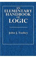 An Elementary Handbook of Logic
