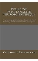 Pour Une Psychanalyse Neuroscientifique