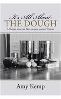 It's All About the Dough: A Model for the Fellowship among Women