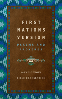 First Nations Version Psalms and Proverbs