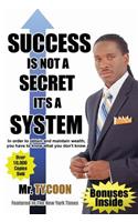 Success Is Not A Secret It's A System