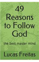 49 Reasons to Follow God: the best master mind