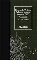 Epitome de T. Livio Bellorum omnium annorum DCC Libri duo: Latin Text(Latin)