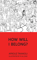 How Will I Belong?