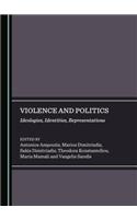 Violence and Politics: Ideologies, Identities, Representations