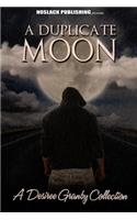 A Duplicate Moon