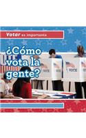 ¿Cómo Vota La Gente? (How Do People Vote?)