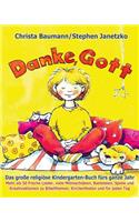 Danke, Gott - Das große religiöse Kindergarten-Buch fürs ganze Jahr