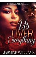 Us Over Everything: (English)