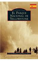 Yellowstone National Park (Spanish Version)