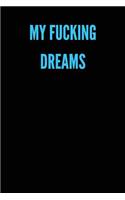 My Fucking Dreams: Blank Lined Journal