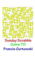 Sunday Scrabble Game 70: (Sunday Scrabble)