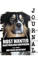 Most Wanted Australian Shepherd Journal: Diary Notebook