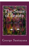 The Sense of Beauty: Being the Outlines of Aesthetic Theory: Being the Outlines of Aesthetic Theory