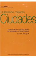 Cultivando Mejores Ciudades