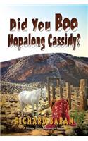 Did You Boo Hopalong Cassidy?
