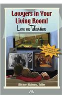 Lawyers in Your Living Room!: Law on Television