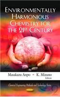 Environmentally Harmonious Chemistry for the 21st Century