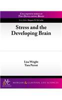Stress and the Developing Brain