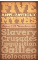 Five Anti-Catholic Myths