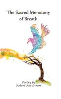 The Sacred Monotony of Breath