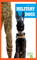 Military Dogs: (Dogs on Duty)
