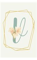 V: Floral Calligraphy Monogram Journal Geometric Golden Line Minimal Frame Undated Lined 6x9
