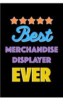 Best Merchandise Displayer Evers Notebook - Merchandise Displayer Funny Gift