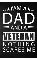 i'am a dad and a veteran nothing scares me