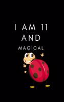 I Am 11 & Magical-