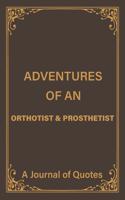 Adventures of an Orthotist & Prosthetist