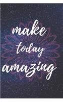 Make today amazing