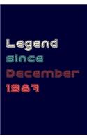 Legend Since December 1987 Notebook Birthday Gift: Lined Notebook 120 Pages, 6x9, Soft Cover, Matte Finish Paperback