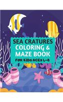 Sea Creatures Coloring & Maze Book For Kids Ages 4-8