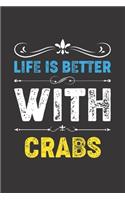 Life Is Better With Crabs